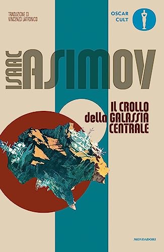 Il crollo della galassia centrale (Oscar moderni. Cult)