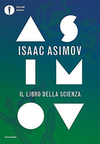 Il libro della scienza (Oscar saggi)
