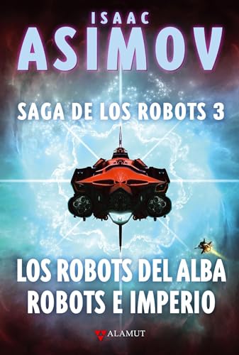 Los robots del alba / Robots e Imperio (Alamut Serie Fantástica, Band 111)