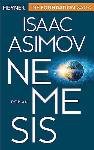 Nemesis: Roman (Roboter und Foundation – der Zyklus, Band 17)
