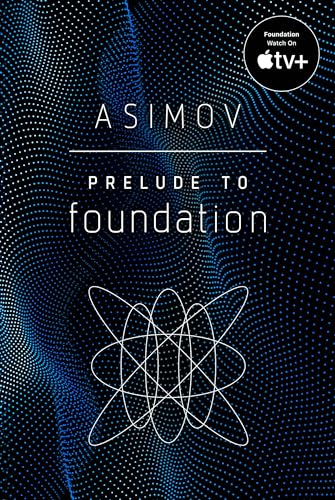 Prelude to Foundation: Isaac Asimov