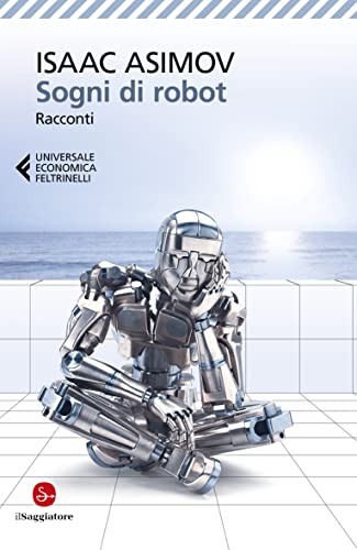 Sogni di robot (Universale economica) von Feltrinelli