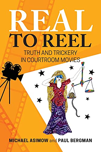 Real to Reel: Truth and Trickery in Courtroom Movies von Vandeplas Publishing
