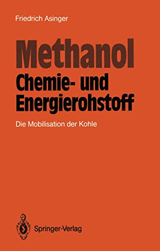 Methanol — Chemie- und Eneigierohstoff: Die Mobilisation der Kohle