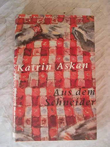 Aus dem Schneider: Roman von Berlin Verlag