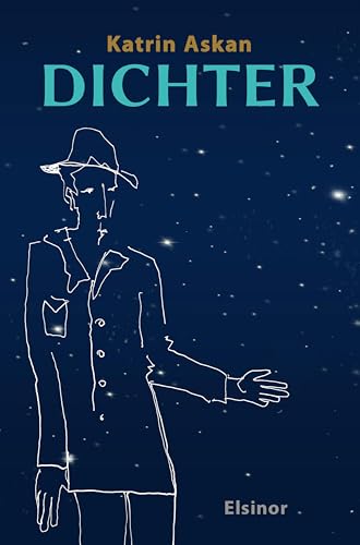 Dichter: Roman einer Freundschaft von Elsinor Verlag
