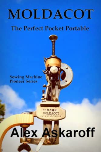Moldacot The Perfect Pocket Portable (Sewing Machine Pioneer Series)