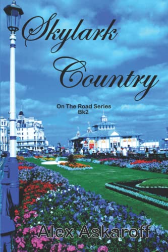 Skylark Country (On The Road Series, Band 2) von Independently published