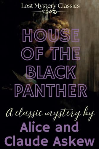The House of the Black Panther: Lost Mystery Classics von Independently published