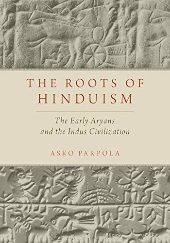 The Roots of Hinduism: The Early Aryans and the Indus Civilization von Oxford University Press, USA