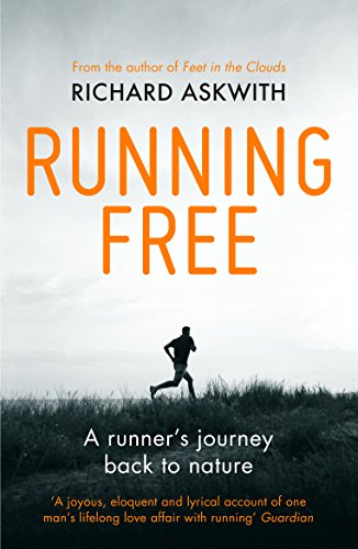 Running Free: A Runner’s Journey Back to Nature von Yellow Jersey