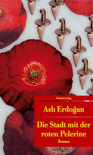 Die Stadt mit der roten Pelerine: Mit einem Nachwort von Karin Schweißgut. Roman. Türkische Bibliothek (Unionsverlag Taschenbücher) Die Stadt mit der roten Pelerine: Mit einem Nachwort von Karin Schweißgut. Roman. Türkische Bibliothek (Unionsverlag Taschenbücher)