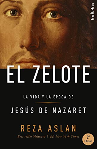 Zelote, El: La vida y la época de Jesús de Nazaret (Indicios no ficción)