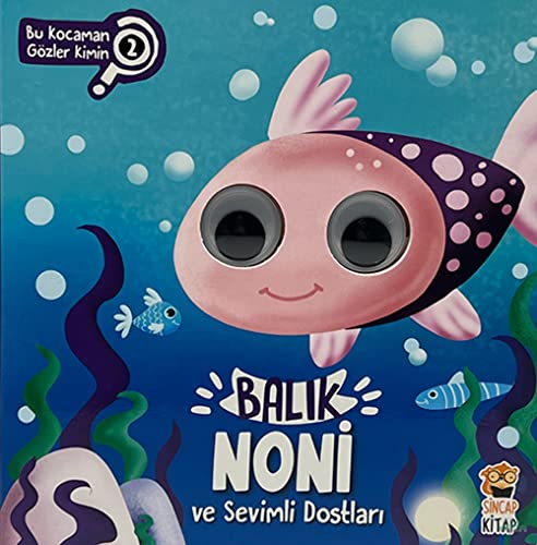 Balik Noni ve Sevimli Dostlari: Bu Kocaman Gözler Kimin 2