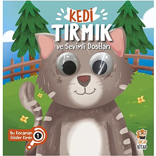 Kedi Tirmik ve Sevimli Dostlari: Bu Kocaman Gözler Kimin 1 Ciltli