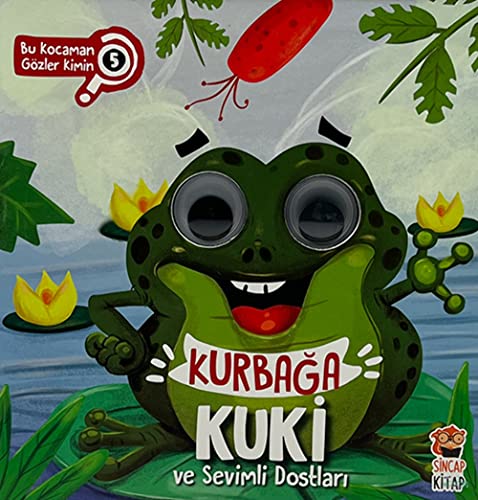 Kurbaga Kuki ve Sevimli Dostlari: Bu Kocaman Gözler Kimin
