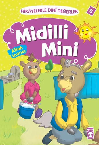 Midilli Mini - Allah Inanci: Hikayelerle Dini Degerler 6: Hikayelerle Dini Değerler 6 von Timaş Çocuk