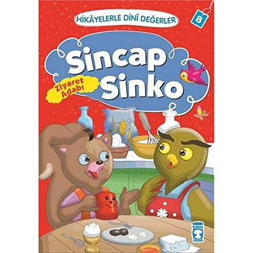 Sincap Sinko - Ziyaret Adabi: Hikayelerle Din Degerler 8: Hikayelerle Dini Değerler 8 Sincap Sinko - Ziyaret Adabi: Hikayelerle Din Degerler 8: Hikayelerle Dini Değerler 8 von Timaş Çocuk
