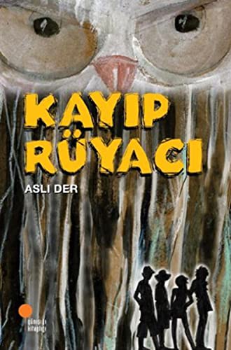 Kayıp Rüyacı: 4, 5, 6. Sınıflar von Günışığı Kitaplığı
