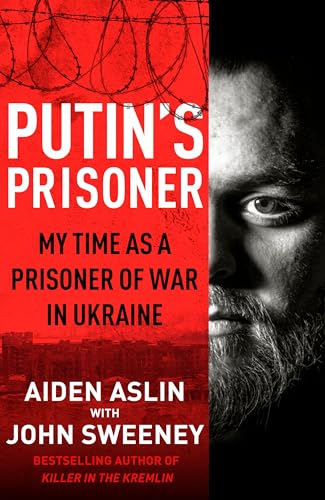 Putin's Prisoner: My Time as a Prisoner of War in Ukraine von Bantam Books