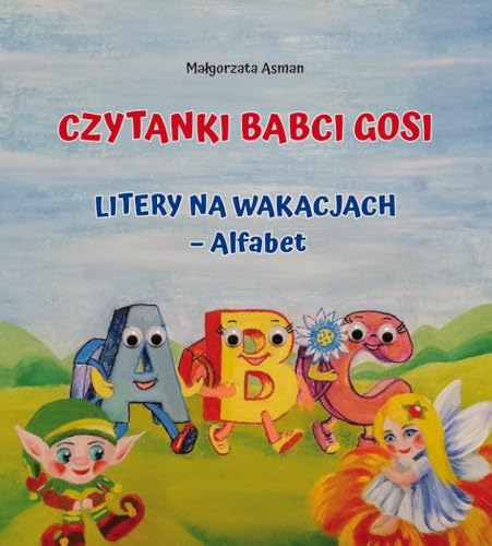Czytanki Babci Gosi Litery na wakacjach - Alfabet von Poligraf