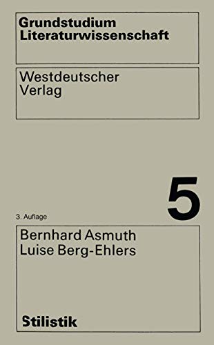 Stilistik (Grundstudium Literaturwissenschaft) (German Edition) (Grundstudium Literaturwissenschaft, 5, Band 5) von VS Verlag für Sozialwissenschaften