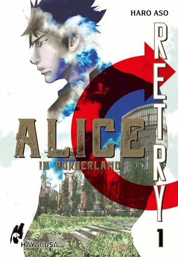 Alice in Borderland – Retry 1: Ein neues Spiel beginnt – Das Sequel zum Netflix-Hit! (1) von Hayabusa