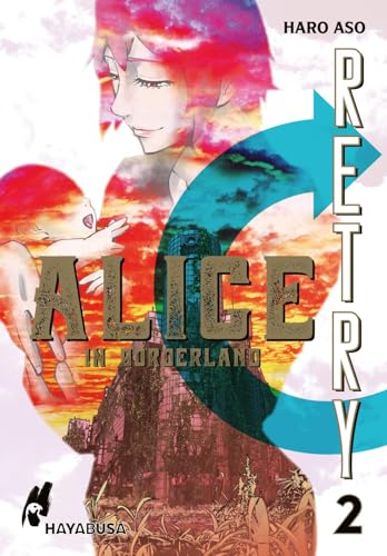 Alice in Borderland – Retry 2: Ein neues Spiel beginnt – Das Sequel zum Netflix-Hit! von Hayabusa