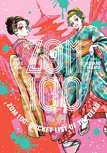 Zom 100: Bucket List of the Dead, Vol. 10 (ZOM 100 BUCKETLIST OF DEAD GN, Band 10) von Viz Media