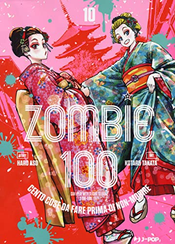 Zombie 100. Cento cose da fare prima di non-morire (Vol. 10) (J-POP) von Edizioni BD