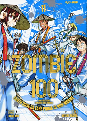 Zombie 100. Cento cose da fare prima di non-morire (Vol. 11) (J-POP) von Edizioni BD
