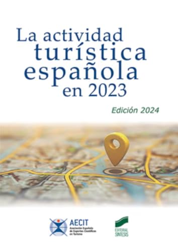 La actividad turística española en 2023 (Edición 2024) (Turismo, Band 89) von Sintesis