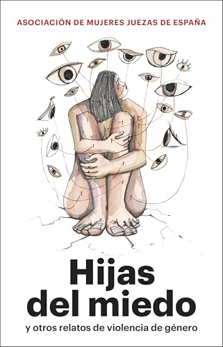 Hijas del miedo: y otros relatos de violencia de género (FEMINISMO) von Ediciones Península