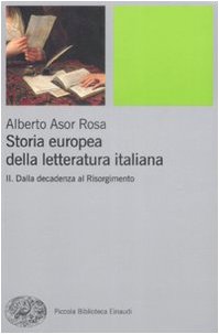 Storia europea della letteratura italiana (Piccola biblioteca Einaudi)