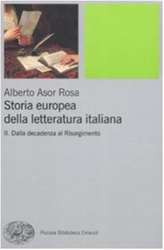 Storia europea della letteratura italiana (Piccola biblioteca Einaudi)