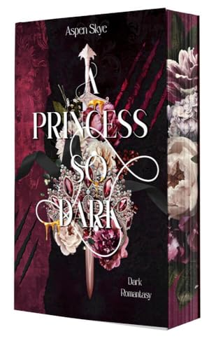 A Princess so dark: Krone des Chaos – epische Dark Romantasy (Fallen Sun) : - Mit wunderschönem Farbschnitt - von Aspen Skye (Nova MD)