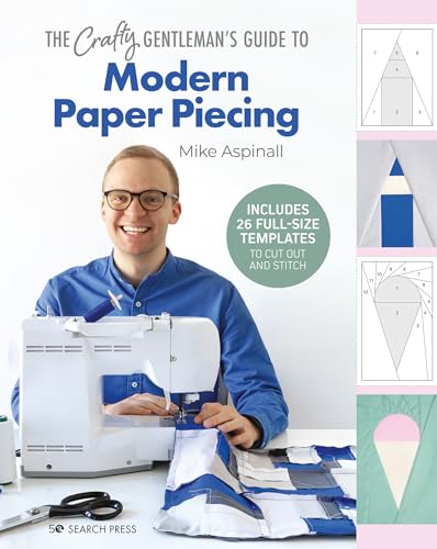 The Crafty Gentleman’s Guide to Modern Paper Piecing von Search Press