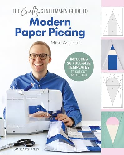 The Crafty Gentleman’s Guide to Modern Paper Piecing