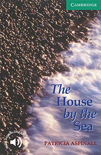 The House by the Sea Level 3 (Cambridge English Readers-level 3 Lower-intermediate)