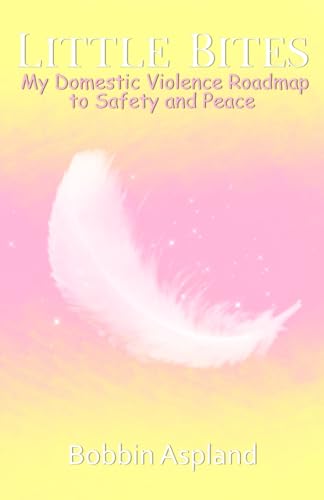 Little Bites: My Domestic Violence Roadmap to Safety and Peace von Tomtom Verlag