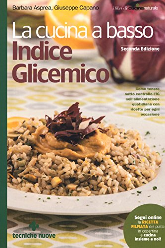 La cucina a basso indice glicemico (I libri di cucina naturale)