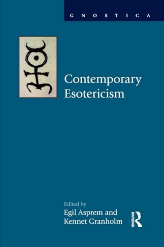 Contemporary Esotericism (Gnostica: Texts and Interpretations)
