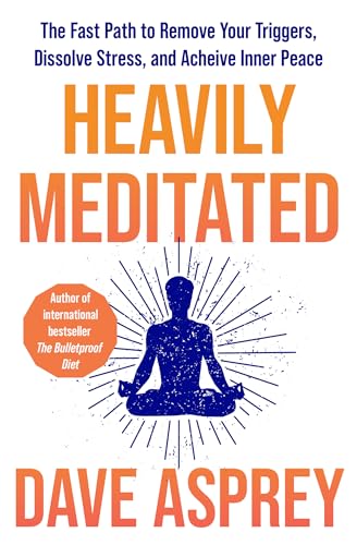 Heavily Meditated: The fast path to remove your triggers, dissolve stress and achieve inner peace Heavily Meditated: The fast path to remove your triggers, dissolve stress and achieve inner peace von Thorsons