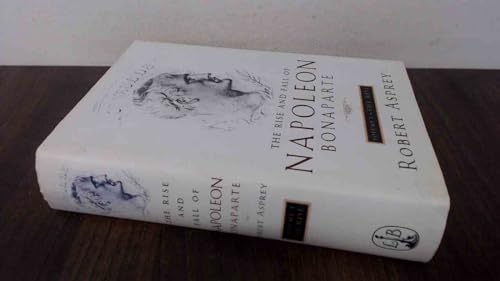 The Rise And Fall Of Napoleon Vol 1: The Rise