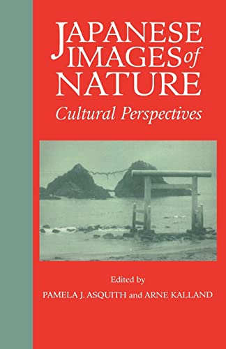 Japanese Images of Nature: Cultural Perspectives (Nias Man and Nature in Asia) von Routledge