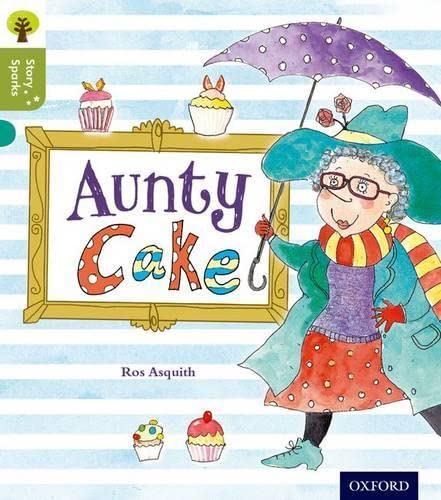 Oxford Reading Tree Story Sparks: Oxford Level 7: Aunty Cake von Oxford University Press