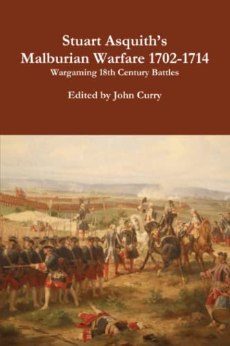 Stuart Asquith's Wargaming 18th Century Battles: Including Rules for Marlburian Warfare 1702-1714 von Independently published