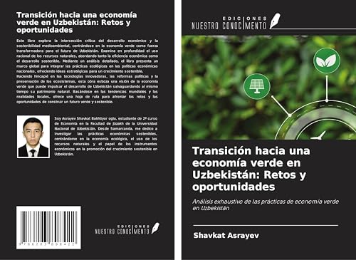 Transición hacia una economía verde en Uzbekistán: Retos y oportunidades: Análisis exhaustivo de las prácticas de economía verde en Uzbekistán von Ediciones Nuestro Conocimiento