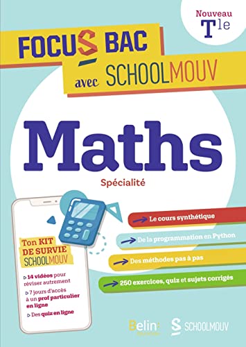 FOCUS BAC MATHS SPECIALITE TERMINALE: Décroche ton Bac avec SchoolMouv von BELIN EDUCATION