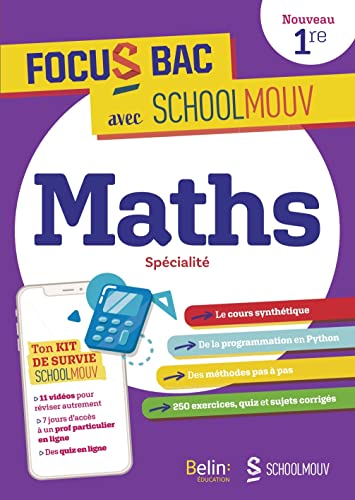 FOCUS BAC Maths Spécialité Première: Décroche ton Bac avec SchoolMouv ! von BELIN EDUCATION